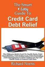 The Smart & Easy Guide to Credit Card Debt Relief
