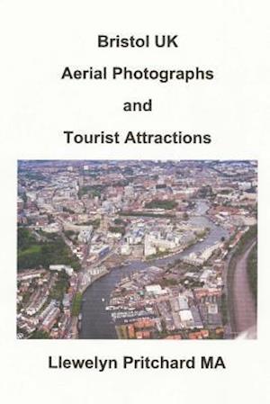 Bristol UK Aerial Photographs and Tourist Attractions