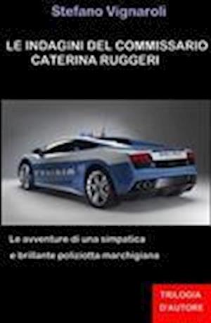 Le Indagini del Commissario Caterina Ruggerii