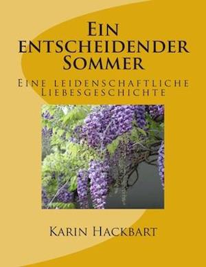 Ein entscheidender Sommer