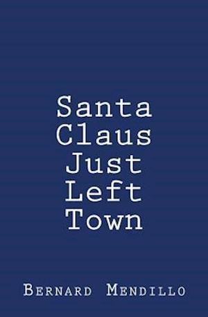 Santa Claus Just Left Town