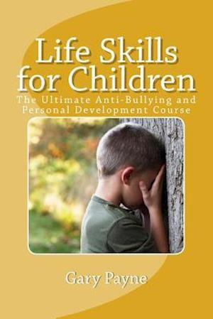 Life Skills for Children - Anti-Bullying & Personal Safety Course