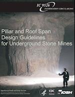 Pillar and Roof Span Design Guidelines for Underground Stone Mines