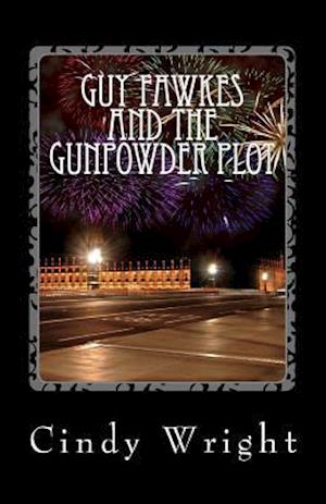 Guy Fawkes and the Gunpowder Plot