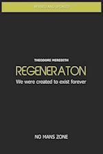 Regeneration: We were created to exist forever 