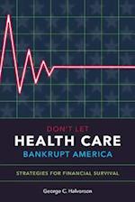 Don't Let Health Care Bankrupt America