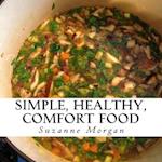 Simple Healthy Comfort Food