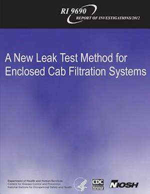 A New Leak Test Method for Enclosed Cab Filtration Systems