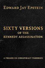 Sixty Versions of the Kennedy Assassination