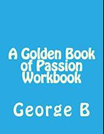 A Golden Book of Passion Workbook