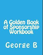A Golden Book of Sponsorship Workbook