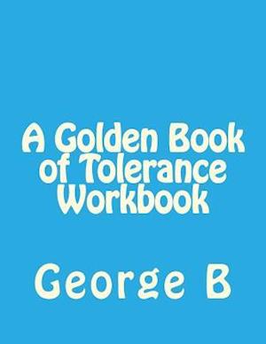 A Golden Book of Tolerance Workbook