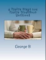 A Twelve Steps and Twelve Traditions Workbook