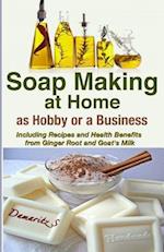 Soap Making at Home as a Hobby or a Business