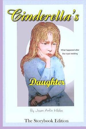 Cinderella's Daughter: Storybook