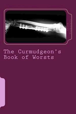 The Curmudgeon's Book of Worsts