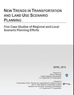 New Trends in Transportation and Land Use Scenario Planning