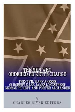 The Men Who Ordered Pickett's Charge