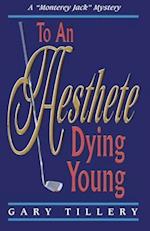To an Aesthete Dying Young