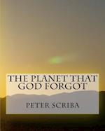 The Planet That God Forgot