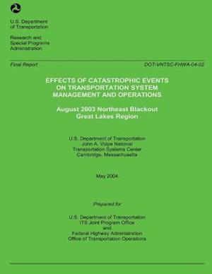 Effects of Catastrophic Events of Transportation Systems Management and Operations