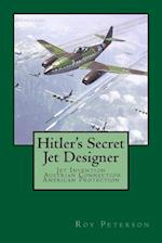 Hitler's Secret Jet Designer