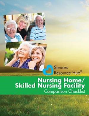 Nursing Home/Skilled Nursing Facility Comparison Checklist