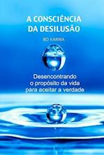 A Consciencia Da Desilusao