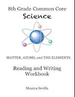 The 8th Grade Common Core Science Reading and Writing Workbook