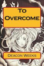 To Overcome
