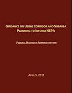 Guidance on Using Corridor and Subarea Planning to Inform Nepa