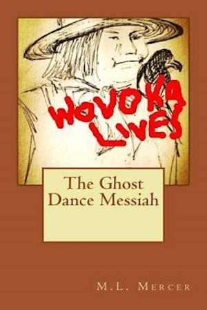 The Ghost Dance Messiah