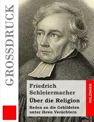 Über Die Religion (Großdruck)