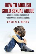 How to Abolish Child Sexual Abuse