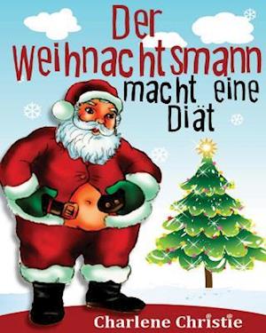 Der Weihnachtsmann Macht Eine Diat