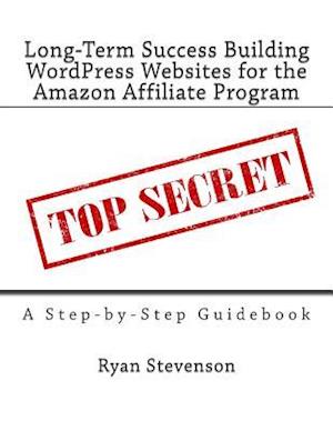 Long-Term Success Building Wordpress Websites for the Amazon Affiliate Program