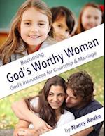 Becoming God's Worthy Woman