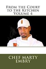 From the Court to the Kitchen Volume 4