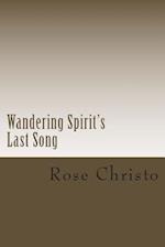 Wandering Spirit's Last Song