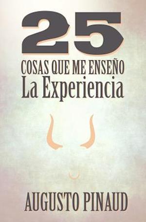 25 Cosas Que Me Enseño La Experiencia