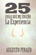 25 Cosas Que Me Enseño La Experiencia