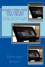 Kindle Fire Hdx Tips, Tricks, and Traps