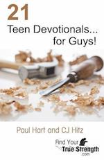 21 Teen Devotionals... for Guys!