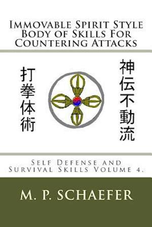 Immovable Spirit Style Body of Skills for Countering Attacks