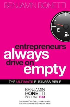 Entrepreneurs Always Drive On Empty