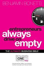 Entrepreneurs Always Drive on Empty