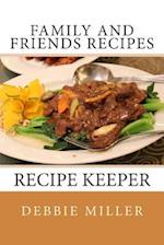 Family and Friends Recipes