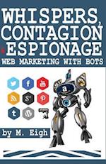 Whispers, Contagion and Espionage