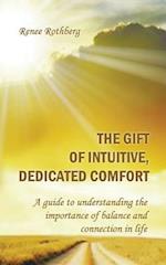 The Gift of Intuitive, Dedicated Comfort