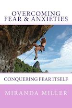 Overcoming Fear & Anxieties